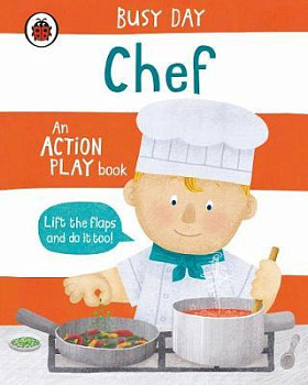 Busy Day: Chef An Action Play Book
