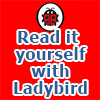 Read it Yourself with Ladybird Read it Yourself with Ladybird